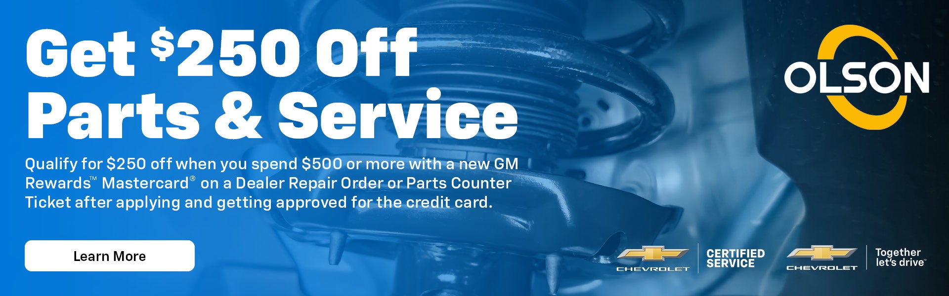Get $250 Off Parts & Service Qualify for $250 off when you 